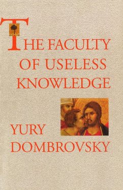 The Faculty Of Useless Knowledge - Dombrovsky, Yury