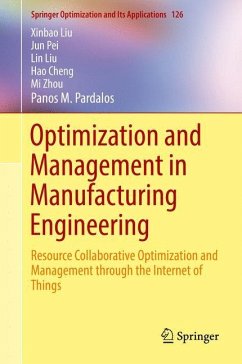 Optimization and Management in Manufacturing Engineering - Liu, Xinbao;Pei, Jun;Liu, Liu