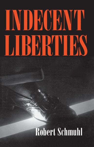 Indecent Liberties (eBook, ePUB) Indecent Liberties (eBook, ePUB)