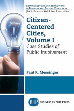 Citizen-Centered Cities, Volume I (eBook, ePUB) - Messinger, Paul R.