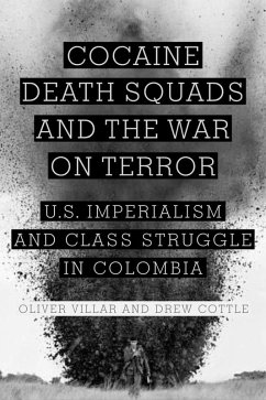 Cocaine, Death Squads, and the War on Terror (eBook, ePUB) - Villar, Oliver; Cottle, Drew