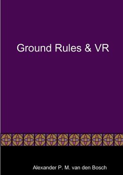 Ground Rules & VR - Bosch, Alexander P. M. van den