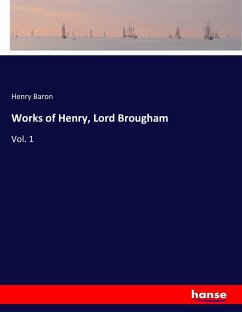 Works of Henry, Lord Brougham - Baron, Henry