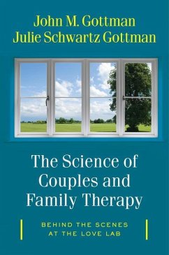 The Science of Couples and Family Therapy - Gottman, John M., Ph.D.; Gottman, Julie Schwartz