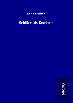 Schiller als Komiker - Fischer, Kuno
