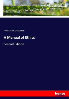 A Manual of Ethics - Mackenzie, John Stuart