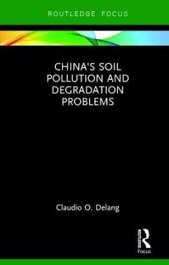 China's Soil Pollution and Degradation Problems - Delang, Claudio O