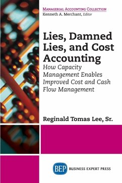 Lies, Damned Lies, and Cost Accounting (eBook, ePUB)