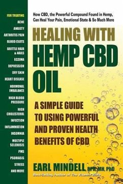 Healing with Hemp CBD Oil: A Simple Guide to Using Powerful and Proven Health Benefits of CBD - Mindell, Earl L