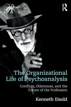 The Organizational Life of Psychoanalysis - Eisold, Kenneth