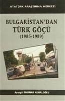 Bulgaristandan Türk Göcü 1985-1989 - inginar Kemaloglu, Aysegül