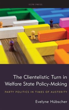 The Clientelistic Turn in Welfare State Policy-Making - Hübscher, Evelyne
