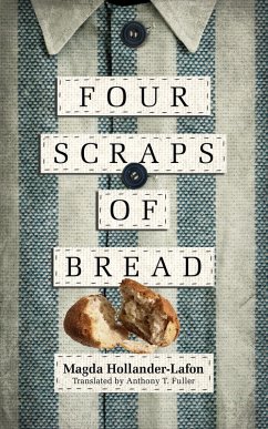 Four Scraps of Bread (eBook, ePUB) - Hollander-Lafon, Magda