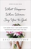 What Happens When Women Say Yes to God