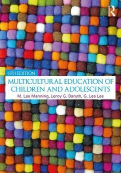 Multicultural Education of Children and Adolescents - Lee, G Lea; Manning, M Lee; Baruth, Leroy G