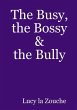 The Busy, the Bossy & the Bully - Bild 1