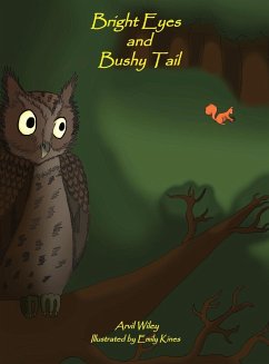 Bright Eyes and Bushy Tail - Wiley, Arvil