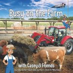 Busy on the Farm: With Casey & Friends