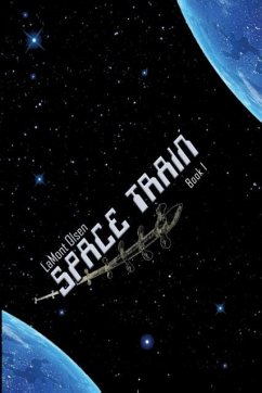 Space Train - Olsen, LaMont G