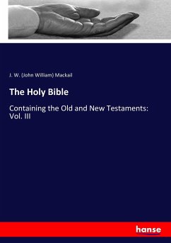 The Holy Bible - Mackail, J. W. (John William)
