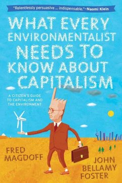 What Every Environmentalist Needs to Know About Capitalism (eBook, ePUB) - Magdoff, Fred; Foster, John Bellamy