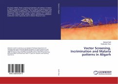 Vector Screening, Incrimination and Malaria patterns in Aligarh - Saifi, Muheet;Khan, Wajihullah