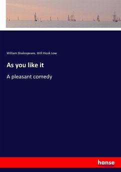 As you like it - Shakespeare, William; Low, Will Hicok