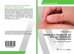 Molekulare Targets für die Therapie epithelialer Thymustumore - Zaharie, Alexandru Teodor;Müllauer, Leonhard