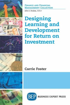 Designing Learning and Development for Return on Investment (eBook, ePUB)