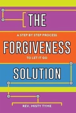 The Forgiveness Solution (eBook, ePUB) - Tyme, Rev. Misty