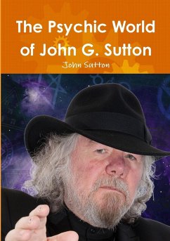 The Psychic World of John G. Sutton - Sutton, John