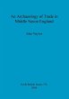 An Archaeology of Trade in Middle Saxon... - Bild 1