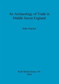 An Archaeology of Trade in Middle Saxon England