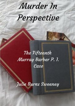 Murder in Perspective: The 15th Murray Barber P. I. case - Burns-Sweeney, Julie