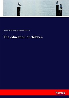 The education of children Michel de Montaigne Author