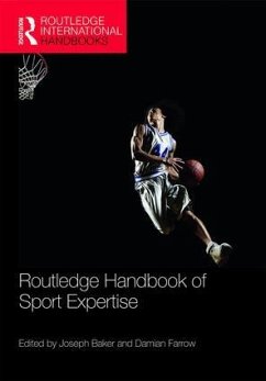 Routledge Handbook of Sport Expertise - Baker, Joseph;Farrow, Damian