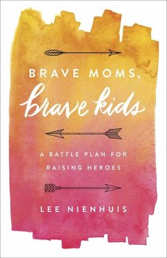 Brave Moms, Brave Kids - Nienhuis, Lee