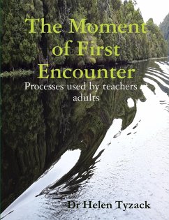 The Moment of First Encounter - Tyzack, Helen