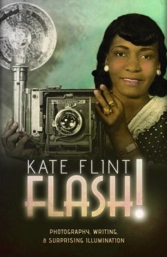 Flash! - Flint, Kate (Provost Professor of Art History and English, Universit