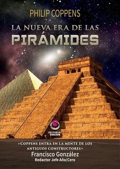 La nueva era de las pirámides - Coppens, Philip