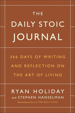 The Daily Stoic Journal - Holiday, Ryan; Hanselman, Stephen