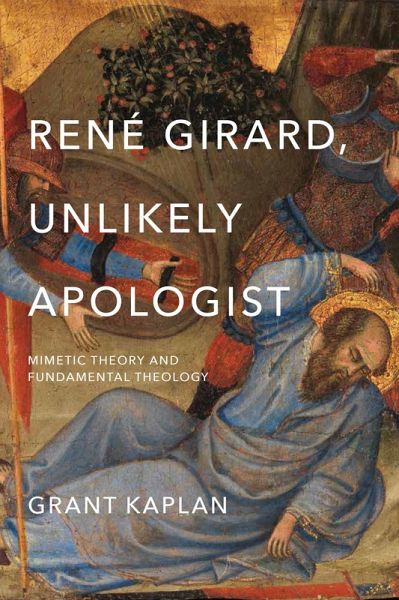 René Girard, Unlikely Apologist (eBook, ePUB)