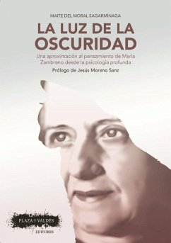 Cover La luz de la oscuridad : una aproximación al pensamiento de María Zambrano desde la psicología profunda
