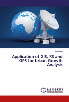 Application of GIS, RS and GPS for Urban Growth Analysis
