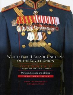 World War II Parade Uniforms of the Soviet Union - Box Set (Vol. I and Vol. II) - McComb Sinclair II, James C; Drabik, Douglas A