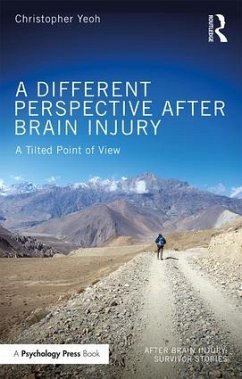 A Different Perspective After Brain Injury - Yeoh, Christopher