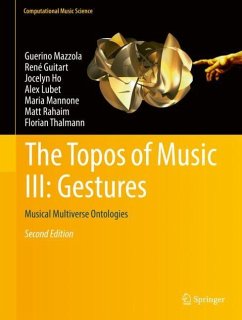The Topos of Music III: Gestures - Mazzola, Guerino;Guitart, René;Ho, Jocelyn