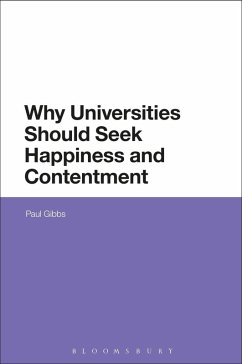 Why Universities Should Seek Happiness and Contentment (eBook, ePUB) - Gibbs, Paul
