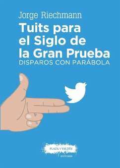 Tuits para el siglo de la gran prueba