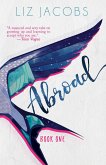 Abroad: Book One (The Hellum and Neal Series in LGBTQIA+ Literature, #5) (eBook, ePUB) Abroad: Book One (The Hellum and Neal Series in LGBTQIA+ Literature, #5) (eBook, ePUB)